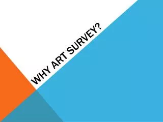 Why art survey?