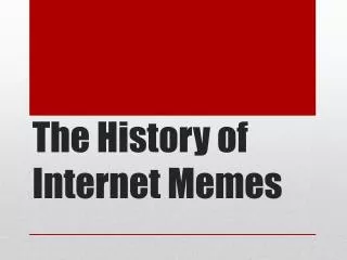 The History of Internet Memes