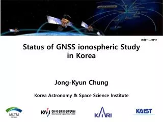 Status of GNSS ionospheric Study in Korea