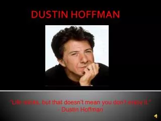 DUSTIN HOFFMAN