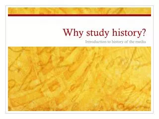 Why study history?