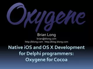 Native iOS and OS X Development for Delphi programmers: Oxygene for Cocoa