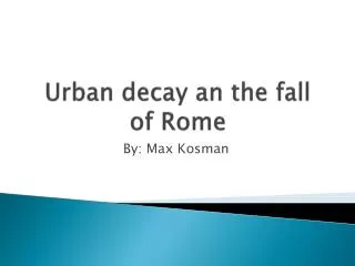 Urban decay an the fall of Rome