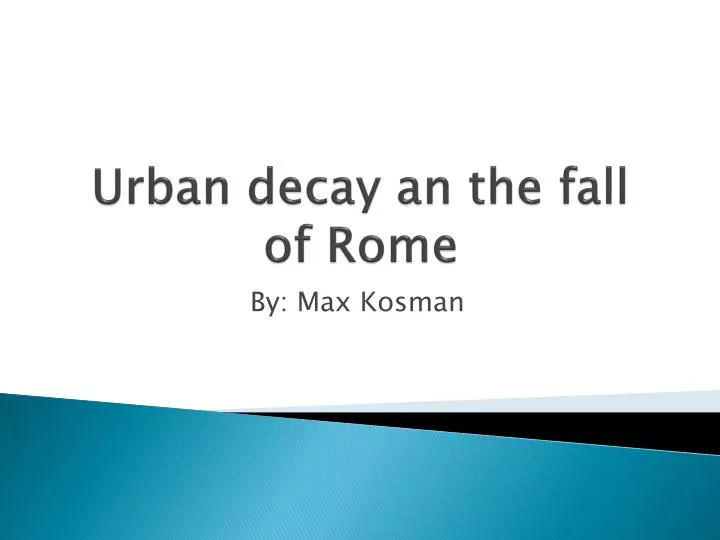 urban decay an the fall of rome