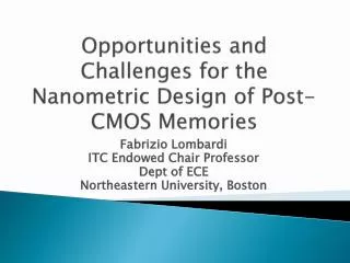 Opportunities and Challenges for the Nanometric Design of Post-CMOS Memories