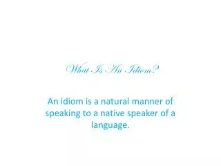 What Is An Idiom?