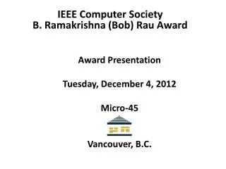 Award Presentation Tuesday, December 4, 2012 Micro-45 Vancouver, B.C.