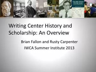 Writing Center History and Scholarship: An Overview