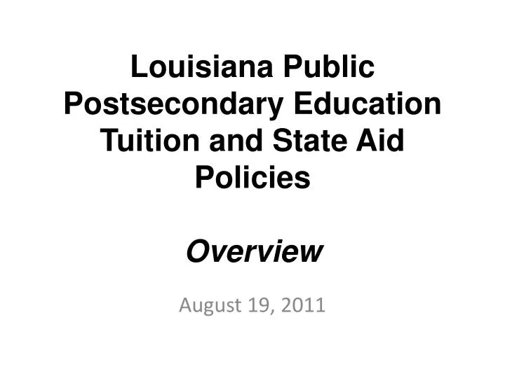 louisiana public postsecondary education tuition and state aid policies overview