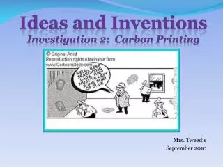 Ideas and Inventions Investigation 2: Carbon Printing
