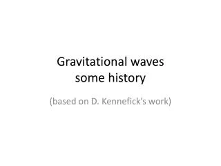 Gravitational waves some history