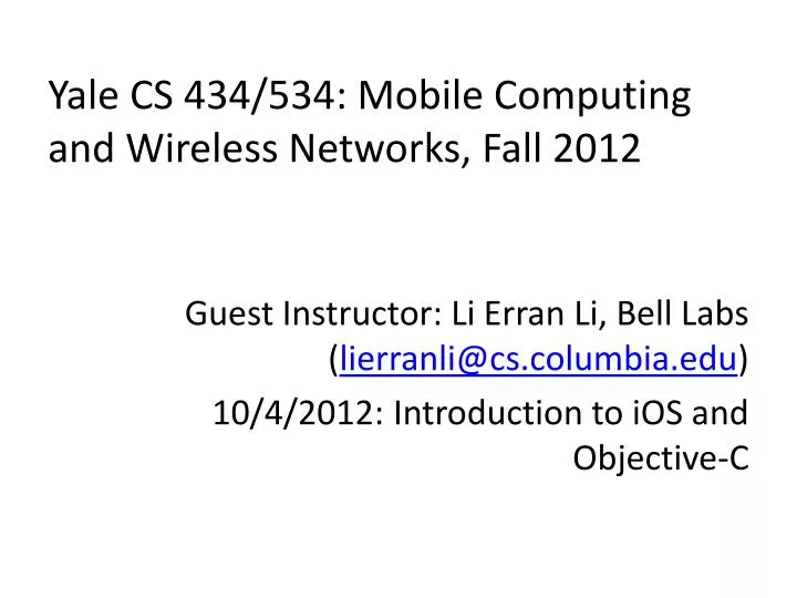 yale cs 434 534 mobile computing and wireless networks fall 2012
