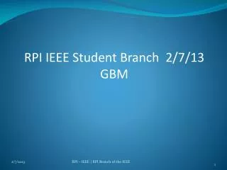 RPI IEEE Student Branch 2/7/13 GBM