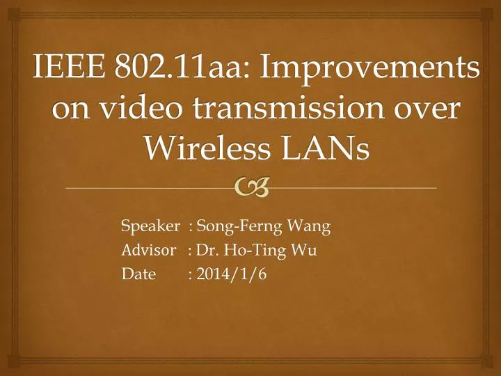 ieee 802 11aa improvements on video transmission over wireless lans