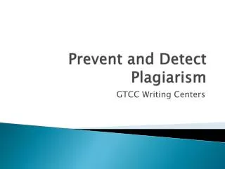 Prevent and Detect Plagiarism