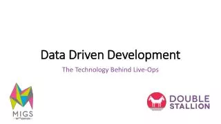 Data Driven Development