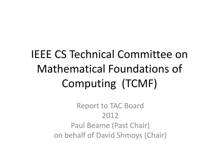ieee cs technical committee on mathematical foundations of computing tcmf