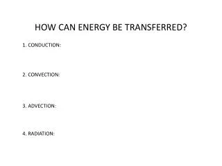 HOW CAN ENERGY BE TRANSFERRED?