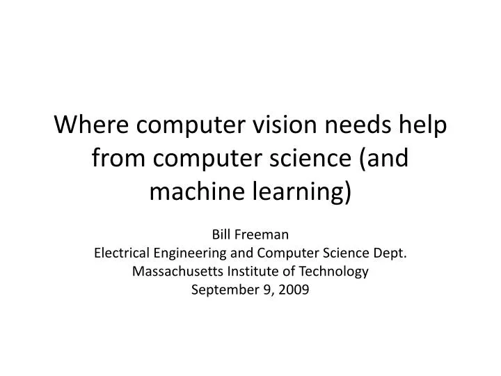 where computer vision needs help from computer science and machine learning