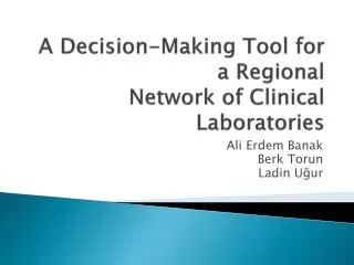 A Decision-Making Tool for a Regional Network of Clinical Laboratories