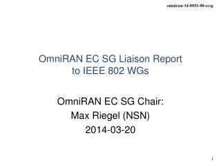 OmniRAN EC SG Liaison Report to IEEE 802 WGs