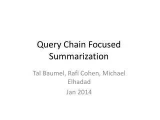 Query Chain Focused Summarization