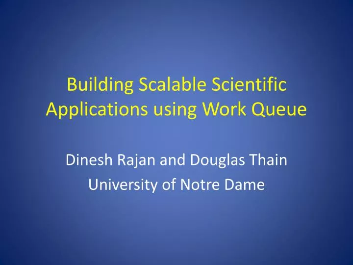 building scalable scientific applications using work queue