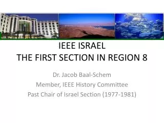 IEEE ISRAEL THE FIRST SECTION IN REGION 8