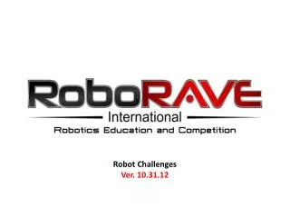 Robot Challenges Ver. 10.31.12