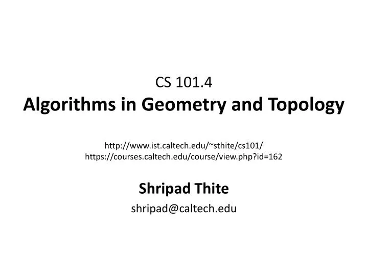 cs 101 4 algorithms in geometry and topology