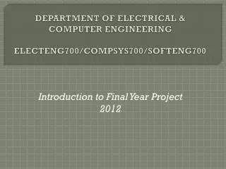 DEPARTMENT OF ELECTRICAL &amp; COMPUTER ENGINEERING ELECTENG700/COMPSYS700/SOFTENG700