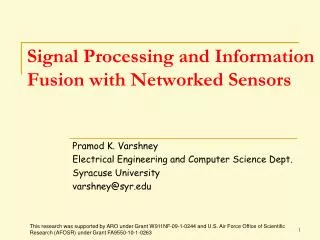 Signal Processing and Information Fusion with Networked Sensors