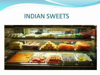 INDIAN SWEETS