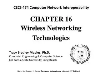 CHAPTE R 16 Wireless Networking Technologies