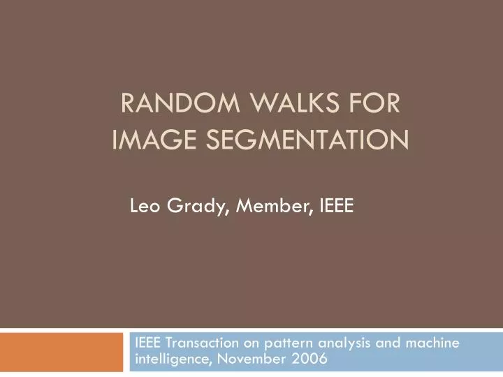 random walks for image segmentation