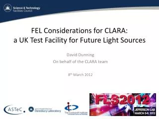 FEL Considerations for CLARA: a UK Test Facility for Future Light Sources