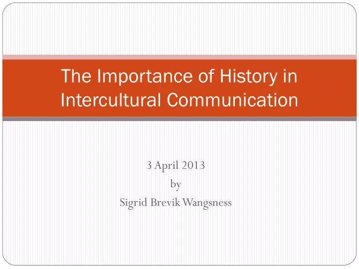 the importance of history in intercultural communication