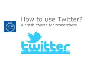 How to use Twitter? A crash course for researchers