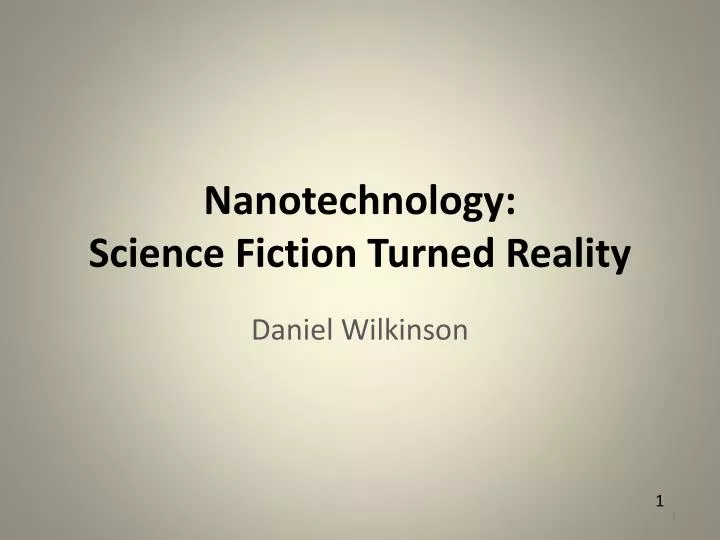 nanotechnology science fiction turned reality