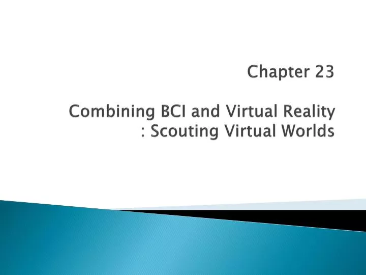chapter 23 combining bci and virtual reality scouting virtual worlds
