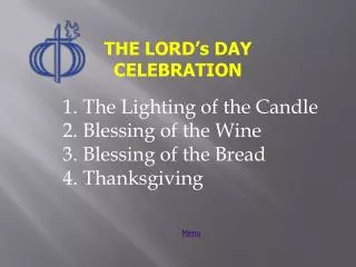 The Lighting of the Candle Blessing of the Wine Blessing of the Bread Thanksgiving Menu