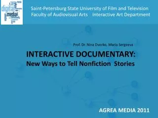 INTERACTIVE DOCUMENTARY: New Ways to Tell Nonfiction Stories