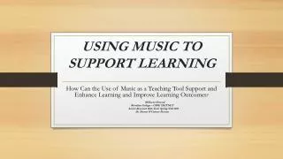 USING MUSIC TO SUPPORT LEARNING