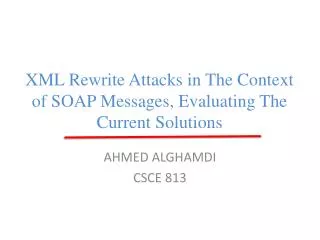 XML Rewrite Attacks in The Context of SOAP Messages, Evaluating The Current Solutions