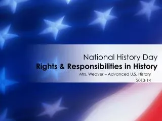 National History Day Rights &amp; Responsibilities in History