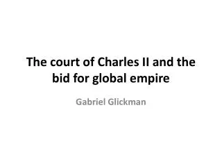 The court of Charles II and the bid for global empire