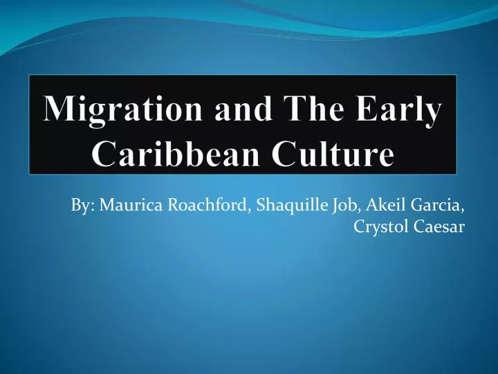 migration and the early caribbean culture