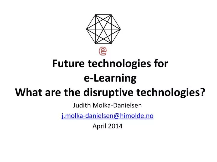 future technologies for e learning what are the disruptive technologies