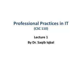 Professional Practices in IT (CSC 110)