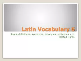 Latin Vocabulary 6